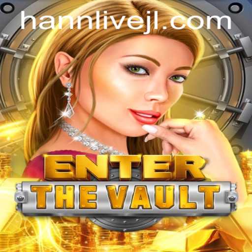 EntertheVault: A Thrilling Adventure with Hann Live