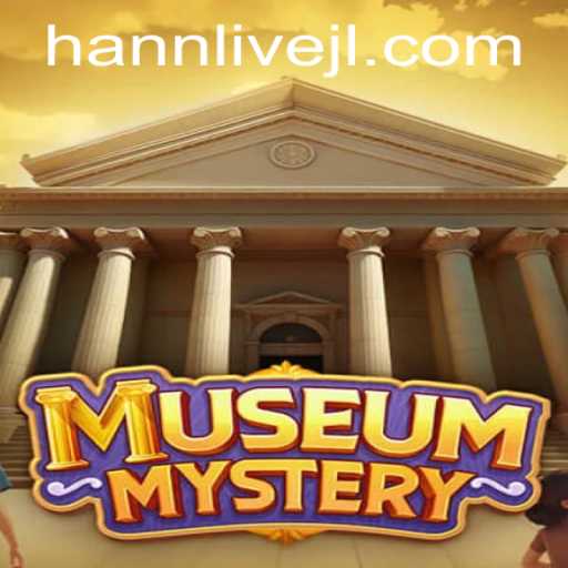 Explore the Intriguing World of MuseumMystery and the Enigmatic Hann Live